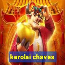 kerolai chaves